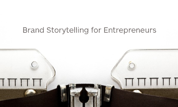 brand storytelling for entrepreneurs